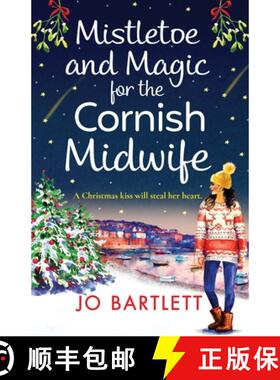 【3-4周达】Mistletoe and Magic for the Cornish Midwife: The BRAND NEW instalment in the top 10 bestse... [9781801620116]