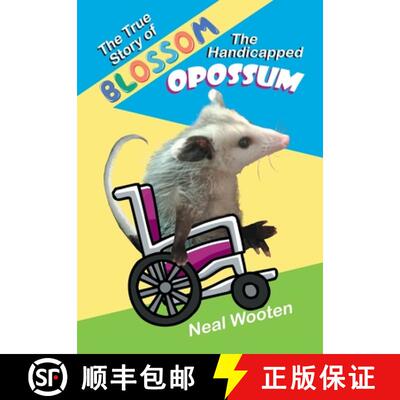 【3-4周达】The True Story of Blossom the Handicapped Opossum [9781612254678]