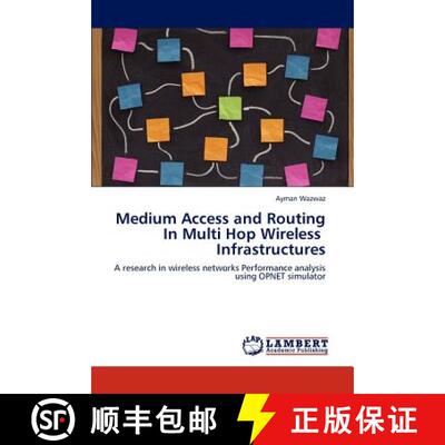 预订 Medium Access and Routing In Multi Hop Wireless Infrastructures [9783845442242]