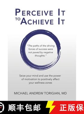 【3-4周达】Perceive It to Achieve It: Seize your mind and use the power of motivation to positively a... [9781982268039]