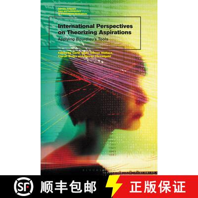 【3-4周达】International Perspectives on Theorizing Aspirations: Applying Bourdieu’s Tools [9781350164857]