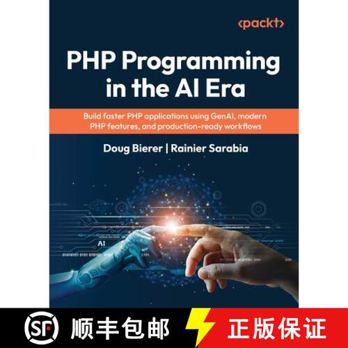 【3-4周达】PHP Programming in the AI Era: Build faster PHP applications using GenAI, modern PHP featu... [9781835889923]