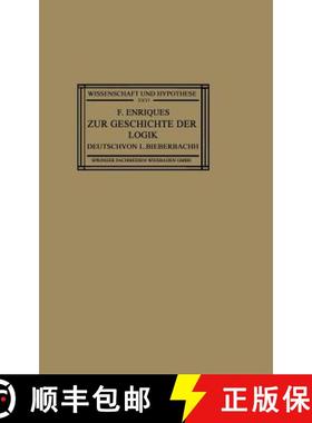 【3-4周达】Zur Geschichte Der Logik: Grundlagen Und Aufbau Der Wissenschaft Im Urteil Der Mathematisc... [9783663151685]