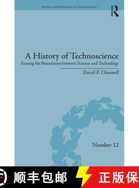 【3-4周达】A History of Technoscience: Erasing the Boundaries Between Science and Technology [9781138285545]