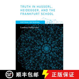 【3-4周达】精装 Truth in Husserl, Heidegger, and the Frankfurt School: Critical Retrieval [9780262036283]