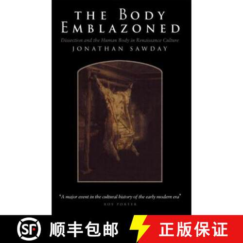 【3-4周达】The Body Emblazoned : Dissection and the Human Body in Renaissance Culture [9780415157193]