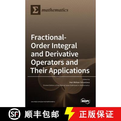 【3-4周达】Fractional-Order Integral and Derivative Operators and Their Applications [9783039366507]