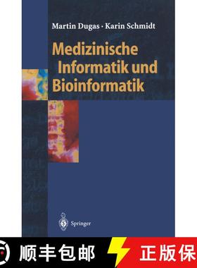 【3-4周达】Medizinische Informatik und Bioinformatik: Ein Kompendium für Studium und Praxis [9783540425687]