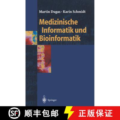 【3-4周达】Medizinische Informatik und Bioinformatik: Ein Kompendium für Studium und Praxis [9783540425687]