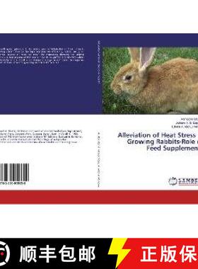 预订 Alleviation of Heat Stress in Growing Rabbits-Role of Feed Supplements [9783330059658]