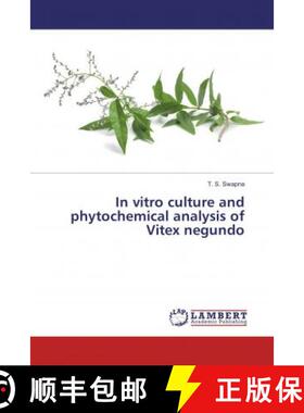 预订 In vitro culture and phytochemical analysis of Vitex negundo [9786135849660]