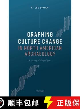 【3-4周达】Graphing Culture Change in North American Archaeology: A History of Graph Types [9780198871156]