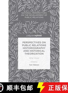 【3-4周达】Perspectives on Public Relations Historiography and Historical Theorization: Other Voices [9781137404367]