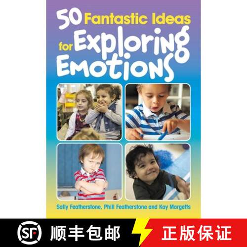 【3-4周达】50 Fantastic Ideas for Exploring Emotions: Helping children to understand, explore and man... [9781925145205]