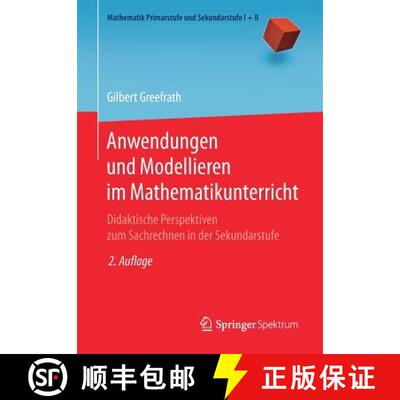 【3-4周达】Anwendungen und Modellieren im Mathematikunterricht : Didaktische Perspektiven zum Sachrec... [9783662576793]