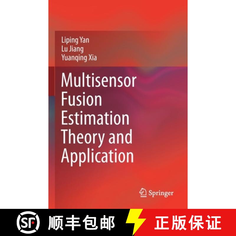 【4周达】Multisensor Fusion Estimation Theory and Application [9789811594281]