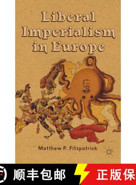 【3-4周达】Liberal Imperialism in Europe (1st ed. 2012) (1st ed. 2012) (1st ed. 2012) (1st ed. 2012) ... [9781349437399]