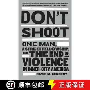 【3-4周达】Don't Shoot: One Man, a Street Fellowship, and the End of Violence in Inner-City America [9781608194148]