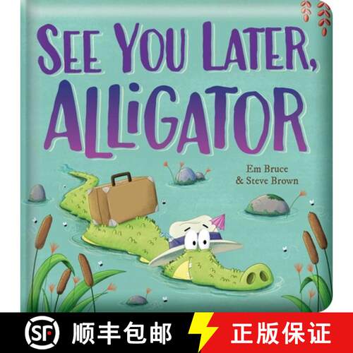 【3-4周达】精装 See You Later, Alligator: Padded Board Book: Picture Storybook [9780655240136]