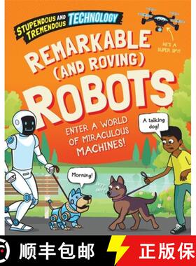 【3-4周达】Stupendous and Tremendous Technology: Remarkable and Roving Robots [9781526316219]