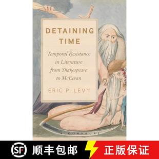 【3-4周达】Detaining Time: Temporal Resistance in Literature from Shakespeare to McEwan [9781474292047]