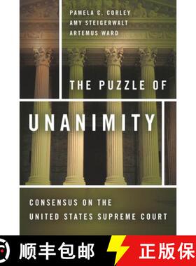 【3-4周达】The Puzzle of Unanimity: Consensus on the United States Supreme Court [9780804784726]
