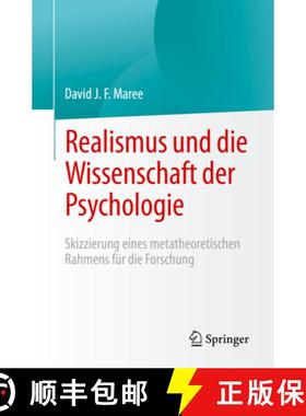 【3-4周达】Realismus Und Die Wissenschaft Der Psychologie: Skizzierung Eines Metatheoretischen Rahmen... [9783031161131]