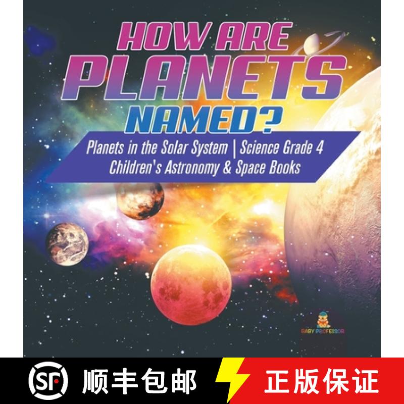 【3-4周达】How are Planets Named? | Planets in the Solar System | Science Grade 4 | Children's Astron... [9781541949294]
