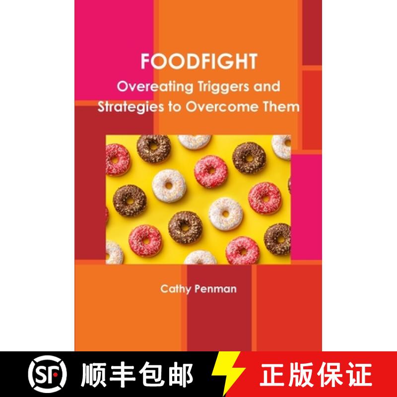 【3-4周达】FOODFIGHT:  Overeating Triggers and Strategies to Overcome Them [9780244965327]