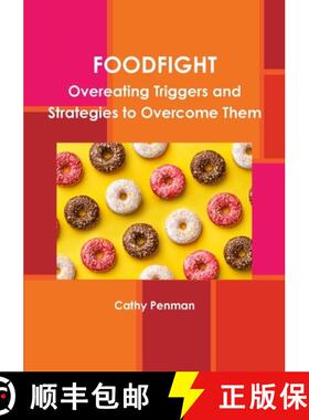 【3-4周达】FOODFIGHT:  Overeating Triggers and Strategies to Overcome Them [9780244965327]