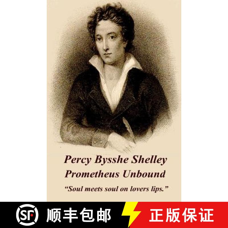 预订 Percy Bysshe Shelley - Prometheus Unbound: Soul meets soul on lovers lips. [9781783949168]