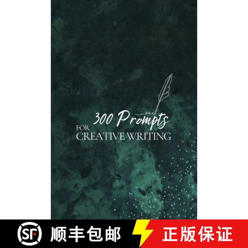 【3-4周达】300 Prompts for Creative Writing: Ignite your imagination daily [9781916982123]