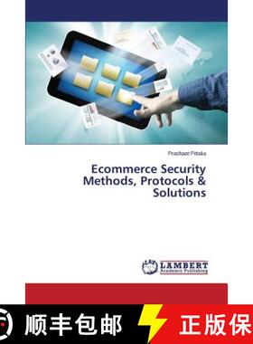 预订 Ecommerce Security Methods, Protocols & Solutions [9783659772054]