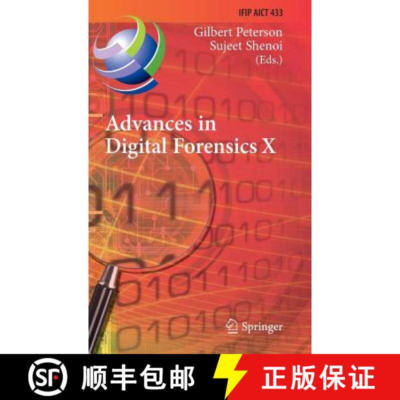 【3-4周达】Advances in Digital Forensics X: 10th Ifip Wg 11.9 International Conference, Vienna, Austr... [9783662449516]