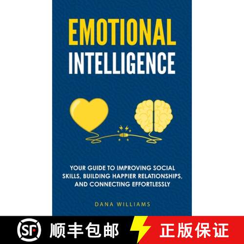 【3-4周达】Emotional Intelligence: Your Guide to Improving Social Skills, Building Happier Relationsh... [9781955423175]