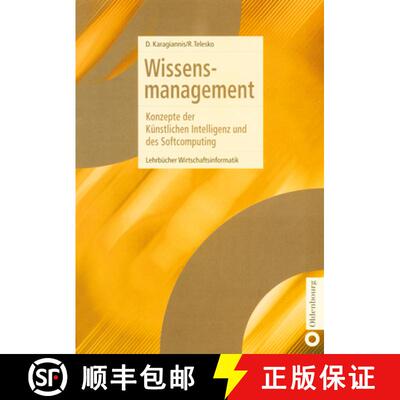 【3-4周达】精装 Wissensmanagement – Konzepte der Künstlichen Intelligenz und des Softcomputing [9783486255669]
