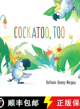 【3-4周达】Cockatoo, Too [9781499805796]