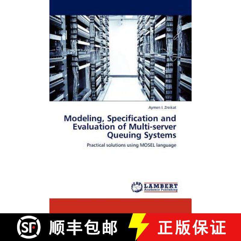 预订 Modeling, Specification and Evaluation of Multi-server Queuing Systems [9783846536476]