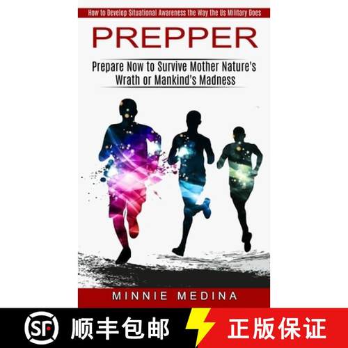 预订 Prepper: How to Develop Situational Awareness the Way the Us Military Does (Prepare Now to Survi... [9781774851210]