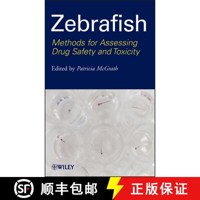 【3-4周达】精装 Zebrafish: Methods For Assessing Drug Safety And Toxicity [Wiley化学化工] [9780470425138]