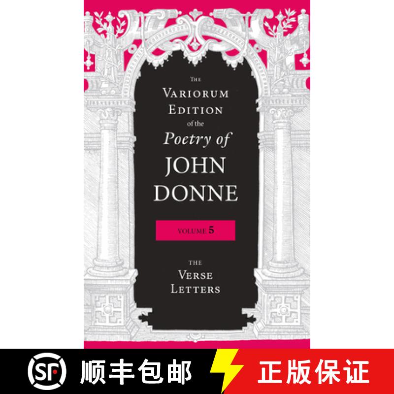 【3-4周达】The Variorum Edition of the Poetry of John Donne, Volume 5: The Verse Letters [9780253044037]