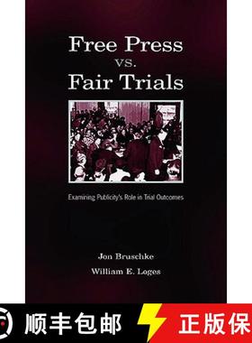 【3-4周达】Free Press vs. Fair Trials: Examining Publicity's Role in Trial Outcomes [9780805857030]