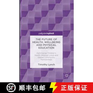 Children 4周达 Future Wellbeing Optimising Education The Physical and 9783319316666 thro... Health