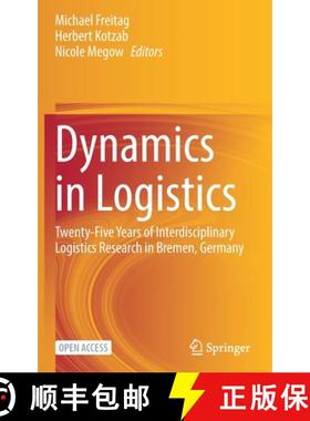 【3-4周达】Dynamics in Logistics : Twenty-Five Years of Interdisciplinary Logistics Research in Breme... [9783030886615]
