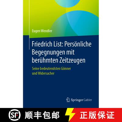 【3-4周达】精装 Friedrich List: Persönliche Begegnungen mit berühmten Zeitzeugen: Seine bedeutendst... [9783658314477]