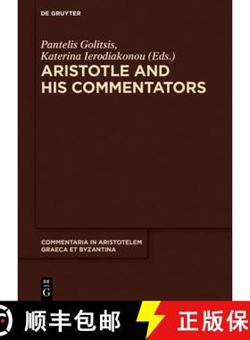 预订 Aristotle and His Commentators: Studies in Memory of Paraskevi Kotzia [9783110601831]
