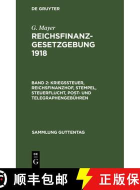 【3-4周达】Kriegssteuer - Reichsfinanzhof - Stempel - Steuerflucht - Post- und Telegraphengebühren：... [9783111160597]