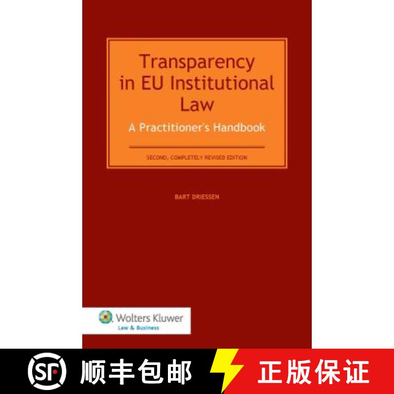 【3-4周达】Transparency in Eu Institutional Law. a Practitioners Handbook - Second Completely Revised... [9789041141279]
