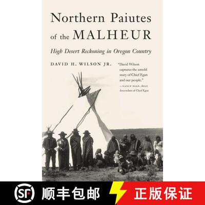 【3-4周达】Northern Paiutes of the Malheur: High Desert Reckoning in Oregon Country [9781496230454]