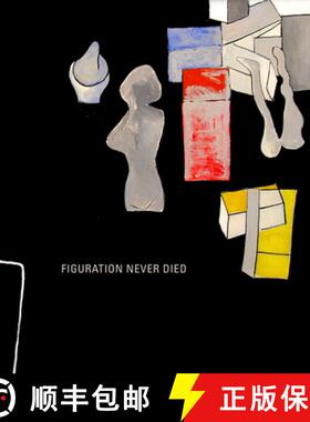 【3-4周达】Figuration Never Died : New York Painterly Painting, 1950-1970 [9781732986435]